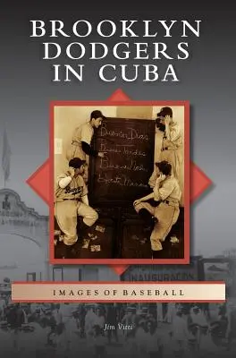 Brooklyn Dodgers auf Kuba - Brooklyn Dodgers in Cuba