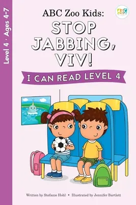 ABC-Zoo-Kinder: Hör auf zu pieksen, Viv! Ich kann lesen, Stufe 4 - ABC Zoo Kids: Stop Jabbing, Viv! I Can Read Level 4