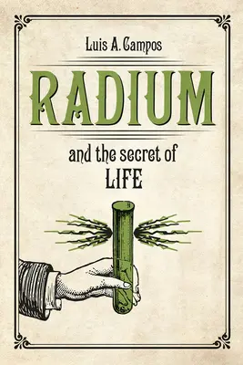 Radium und das Geheimnis des Lebens - Radium and the Secret of Life