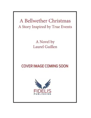 Ein Weihnachtsglockenzeichen: Ein Roman - Inspiriert von wahren Begebenheiten - A Bellwether Christmas: A Novel - Inspired by True Events