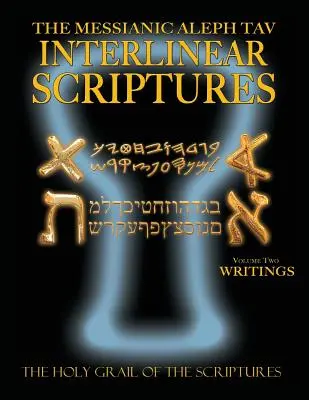 Messianische Aleph Tav Interlinear-Schriften Band Zwei die Schriften, Paläo und Modern Hebrew-Phonetic Translation-English, Bold Black Edition Study Bib - Messianic Aleph Tav Interlinear Scriptures Volume Two the Writings, Paleo and Modern Hebrew-Phonetic Translation-English, Bold Black Edition Study Bib