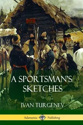 Die Skizzen eines Sportlers - A Sportsman's Sketches