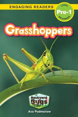 Grashüpfer: Ungeziefer und Krabbeltiere im Garten (Engaging Readers, Stufe Pre-1) - Grasshoppers: Backyard Bugs and Creepy-Crawlies (Engaging Readers, Level Pre-1)