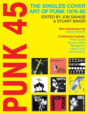 Punk 45: Die Singles-Cover des Punk 1976-80 - Punk 45: The Singles Cover Art of Punk 1976-80