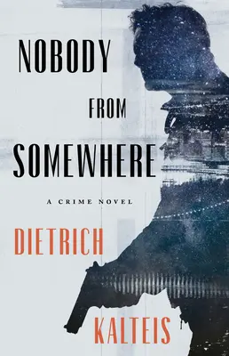 Niemand von Irgendwo: Ein Kriminalroman - Nobody from Somewhere: A Crime Novel