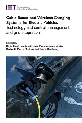 Kabelbasierte und drahtlose Ladesysteme für Elektrofahrzeuge: Technologie und Steuerung, Management und Netzintegration - Cable Based and Wireless Charging Systems for Electric Vehicles: Technology and Control, Management and Grid Integration