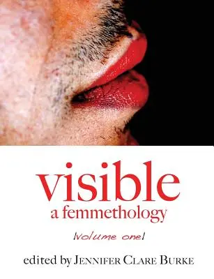 Sichtbar: Eine Femmethologie, Band Eins - Visible: A Femmethology, Volume One