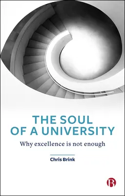 Die Seele einer Universität: Warum Exzellenz nicht genug ist - The Soul of a University: Why Excellence Is Not Enough