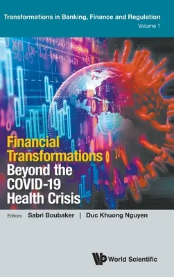 Finanzielle Transformationen jenseits der Covid-19-Gesundheitskrise - Financial Transformations Beyond the Covid-19 Health Crisis