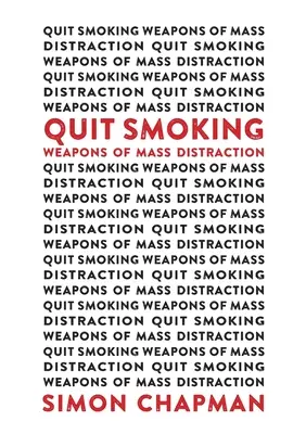 Raucherentwöhnung Massenablenkungswaffen - Quit Smoking Weapons of Mass Distraction