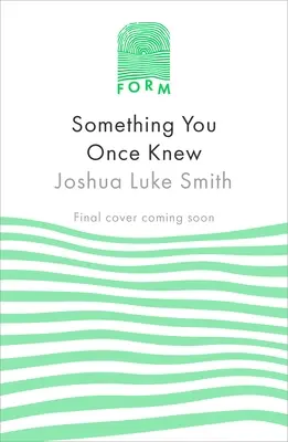 Was du einmal wusstest: Das Außergewöhnliche in deinem gewöhnlichen Leben entdecken - Something You Once Knew: Waking Up to the Extraordinary in Your Ordinary Life