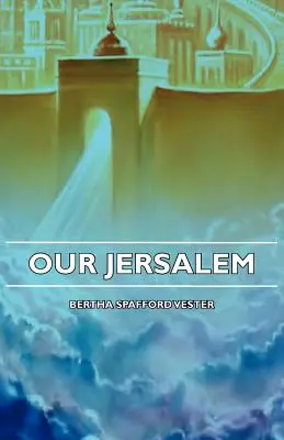 Unser Jerusalem - Our Jerusalem