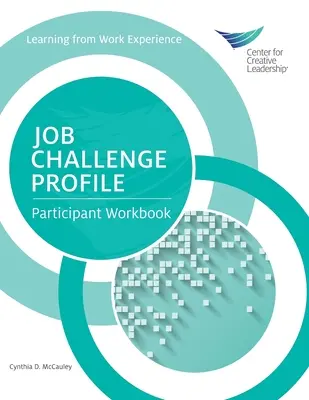 Profil der beruflichen Herausforderung: Arbeitsbuch für Teilnehmer - Job Challenge Profile: Participant Workbook