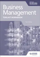 Business Management Toolkit Arbeitsbuch für das Ib-Diplom - Business Management Toolkit Workbook for the Ib Diploma