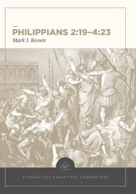 Philipper 2,19-4,23: Evangelischer Exegetischer Kommentar - Philippians 2:19-4:23: Evangelical Exegetical Commentary