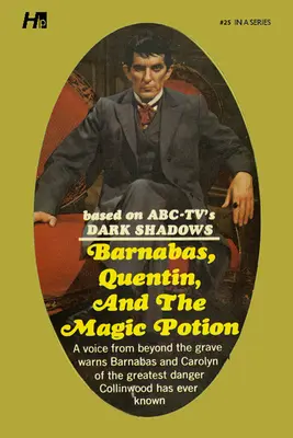 Dark Shadows die komplette Taschenbuch-Bibliothek Reprint Buch 25: Barnabas, Quentin und der Zaubertrank - Dark Shadows the Complete Paperback Library Reprint Book 25: Barnabas, Quentin and the Magic Potion