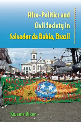 Afro-Politik und Zivilgesellschaft in Salvador da Bahia, Brasilien - Afro-Politics and Civil Society in Salvador da Bahia, Brazil