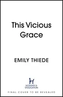 This Vicious Grace - das romantische, unvergessliche Fantasy-Debüt des Jahres - This Vicious Grace - the romantic, unforgettable fantasy debut of the year