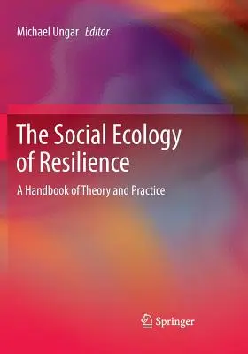 Die soziale Ökologie der Resilienz: Ein Handbuch zu Theorie und Praxis - The Social Ecology of Resilience: A Handbook of Theory and Practice