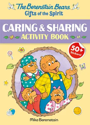 Die Berenstain-Bären Gaben des Geistes Fürsorge & Teilen Aktionsbuch (Berenstain-Bären) - The Berenstain Bears Gifts of the Spirit Caring & Sharing Activity Book (Berenstain Bears)