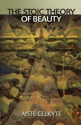 Die stoische Theorie der Schönheit - The Stoic Theory of Beauty