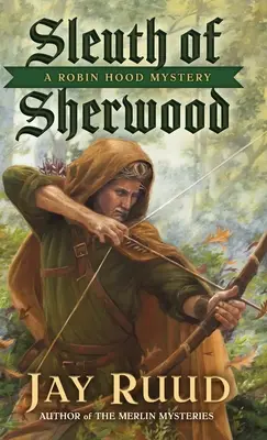 Der Spürhund von Sherwood: Ein Robin-Hood-Krimi - Sleuth of Sherwood: A Robin Hood Mystery