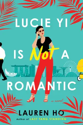 Lucie Yi ist keine Romantikerin - Lucie Yi Is Not a Romantic