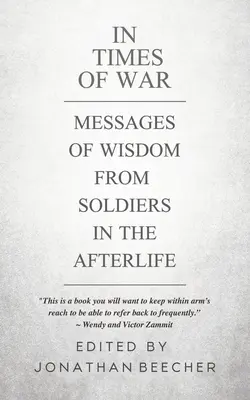 In Zeiten des Krieges: Botschaften der Weisheit von Soldaten im Jenseits - In Times of War: Messages of Wisdom from Soldiers in the Afterlife