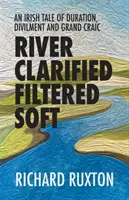 River Clarified Gefiltert Weich - River Clarified Filtered Soft