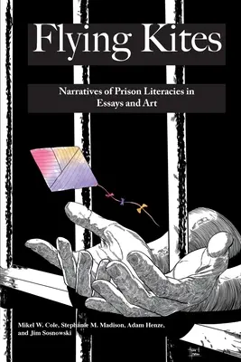 Fliegende Drachen: Erzählungen von Gefängnisliteraturen in Essays und Kunst - Flying Kites: Narratives of Prison Literacies in Essays and Art