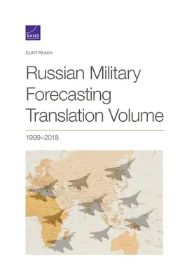 Übersetzung der russischen Militärprognose, 2018, Band 1999 - Russian Military Forecasting Translation, 2018, Volume 1999