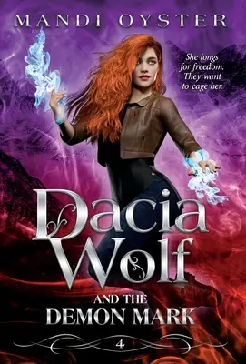 Dacia Wolf & das Dämonenmal: Ein magischer Dark-Fantasy-Roman zum Erwachsenwerden - Dacia Wolf & the Demon Mark: A magical coming of age dark fantasy novel