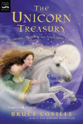 Die Einhorn-Schatzkammer: Geschichten, Gedichte und Einhornkunde - The Unicorn Treasury: Stories, Poems, and Unicorn Lore