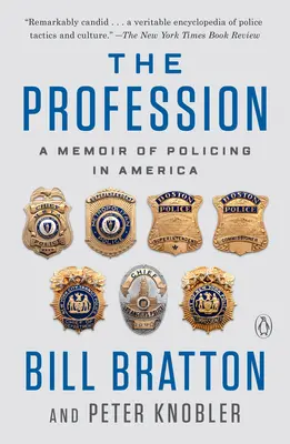 Der Beruf: Eine Erinnerung an die Polizeiarbeit in Amerika - The Profession: A Memoir of Policing in America