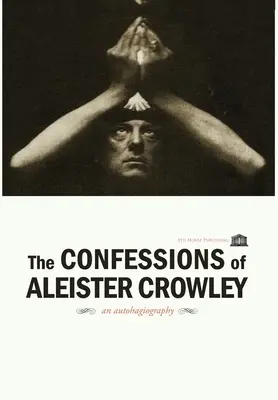 Die Bekenntnisse von Aleister Crowley - Hardcover - The Confessions of Aleister Crowley - Hardcover