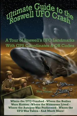 Ultimativer Führer zum UFO-Absturz von Roswell: Ein Rundgang zu den UFO-Sehenswürdigkeiten von Roswell - Ultimate Guide to the Roswell UFO Crash: A Tour of Roswell's UFO Landmarks