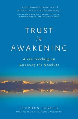 Vertrauen in das Erwachen: Eine Zen-Lehre über den Zugang zum Absoluten - Trust in Awakening: A Zen Teaching on Accessing the Absolute