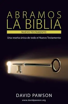 UNLOCKING THE BIBLE Das Neue Testament - ABRAMOS LA BIBLIA El Nuevo Testamento