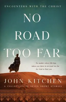 Kein Weg zu weit: Begegnungen mit Christus - No Road Too Far: Encounters with the Christ