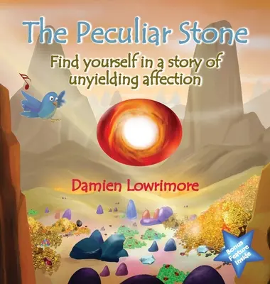 Der eigentümliche Stein: Eine Geschichte von unnachgiebiger Zuneigung - The Peculiar Stone: Find yourself in a story of unyielding affection