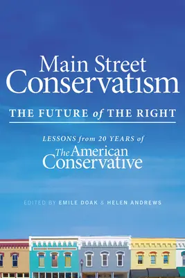 Main Street Conservatism: Die Zukunft der Rechten - Main Street Conservatism: The Future of the Right