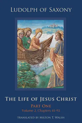 Das Leben Jesu Christi: Erster Teil, Band 2, Kapitel 41-92 Band 282 - The Life of Jesus Christ: Part One, Volume 2, Chapters 41-92 Volume 282