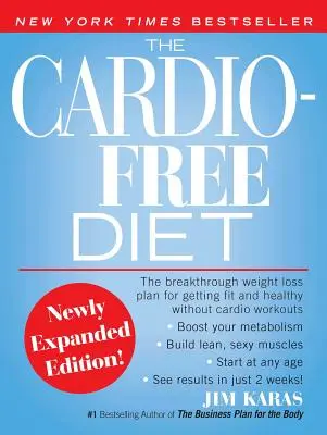 Die kardio-freie Diät - The Cardio-Free Diet