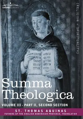 Summa Theologica, Band 3 (Teil II, Zweite Sektion) - Summa Theologica, Volume 3 (Part II, Second Section)