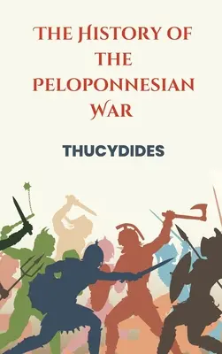 Die Geschichte des Peloponnesischen Krieges - The History of the Peloponnesian War