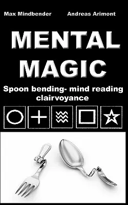 Mentalmagie: Löffelbiegen, Gedankenlesen, Hellsehen - Mental Magic: Spoon bending, mind reading, clairvoyance