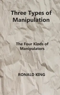 Drei Arten der Manipulation: Die vier Arten von Manipulatoren - Three Types of Manipulation: The Four Kinds of Manipulators