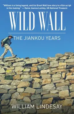 Die Wilde Mauer - Die Jiankou-Jahre - Wild Wall-The Jiankou Years