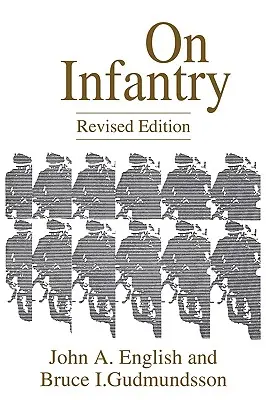 Über Infanterie: Überarbeitete Ausgabe (REV) - On Infantry: Revised Edition (REV)
