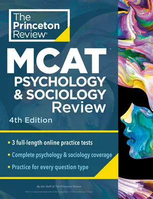 Princeton Review MCAT Psychology and Sociology Review, 4. Auflage: Vollständige Vorbereitung auf den verhaltenswissenschaftlichen Inhalt + Übungstests - Princeton Review MCAT Psychology and Sociology Review, 4th Edition: Complete Behavioral Sciences Content Prep + Practice Tests